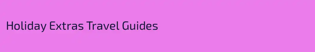 Holiday Extras Travel Guides